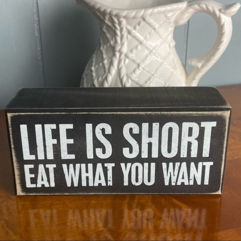 ❗️LAST ONE❗️ Primitives By Kathy Classic Box Sign Lifes Short Eat What You Want - Picture 3 of 6